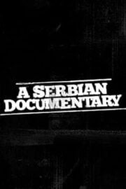 A Serbian Documentary